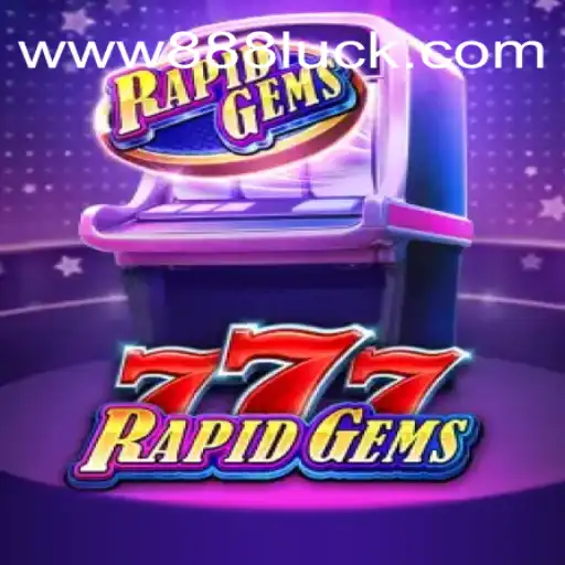 Descubra o Empolgante Mundo de RapidGems777: O Jogo que Invade as Telas com 888Luck